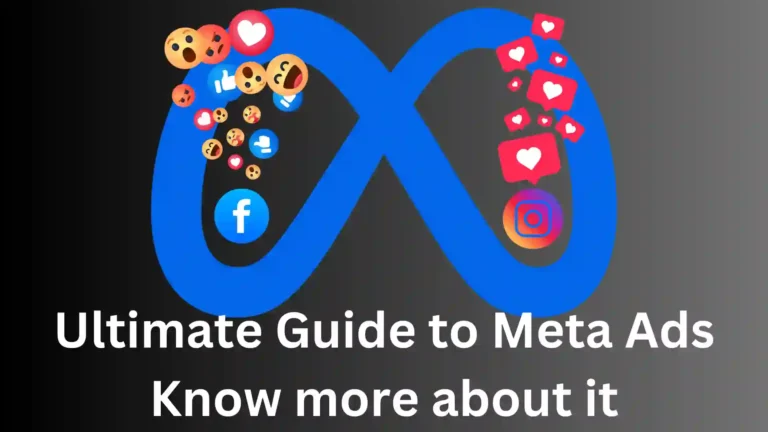 Ultimate Guide to Meta Ads : Know more about it